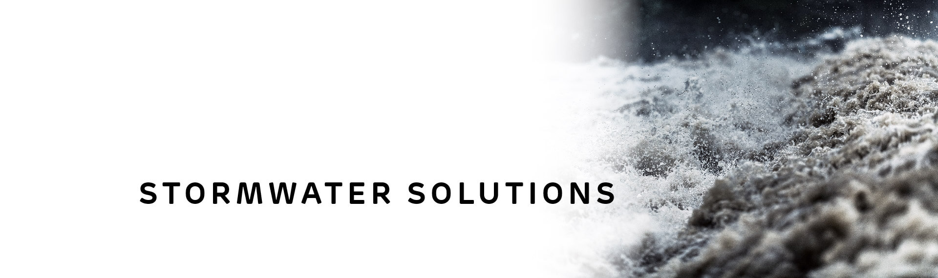 Header image with “Stormwater Solutions” in capital letters; with a photo of agitated storm water.