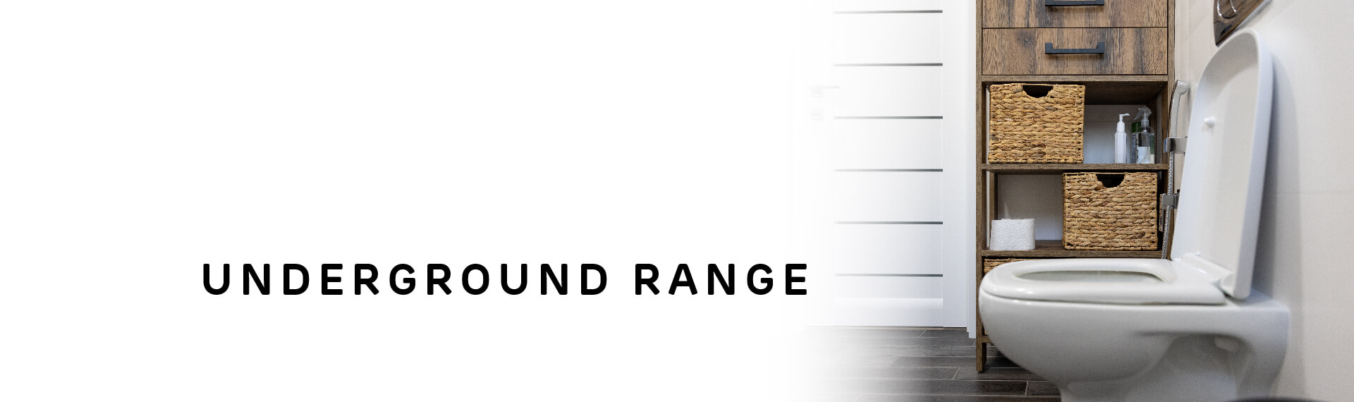 Header image with “Underground Range” in capital letters; with a photo of a pristine white toilet in a white and wood bathroom.
